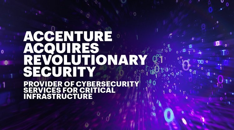 Accenture announced the acquisition of Revolutionary Security