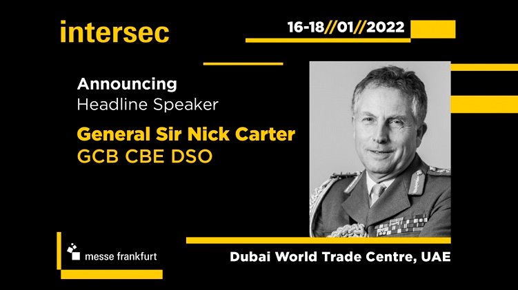 Britain’s former Chief of Defence Staff to share his insights at Intersec 2022