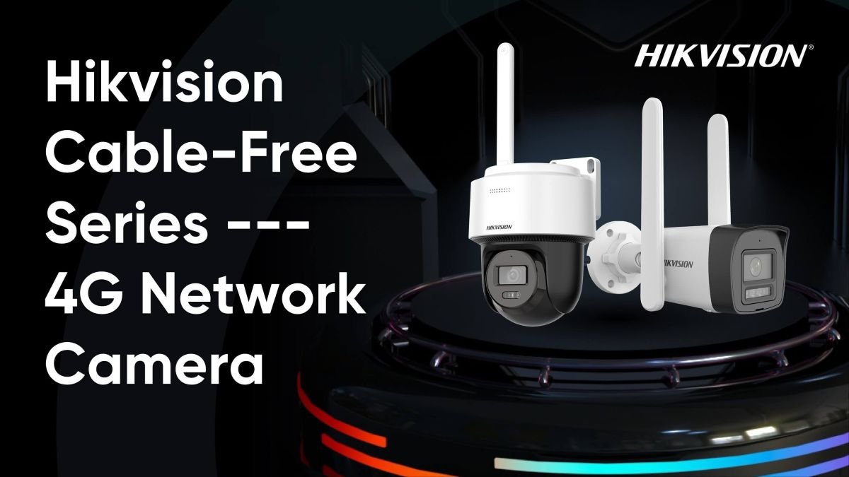 Hikvision launches a new generation Cable-Free video security products